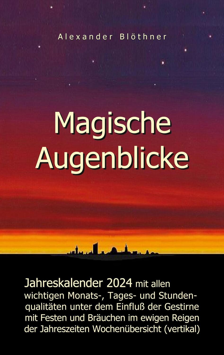 Cover: 9783752861600 | Magische Augenblicke 2024 - Jahreskalender mit allen wichtigen...