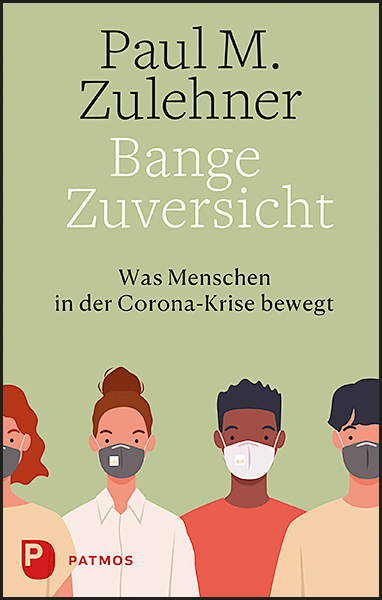 Cover: 9783843613033 | Bange Zuversicht | Was Menschen in der Corona-Krise bewegt | Zulehner