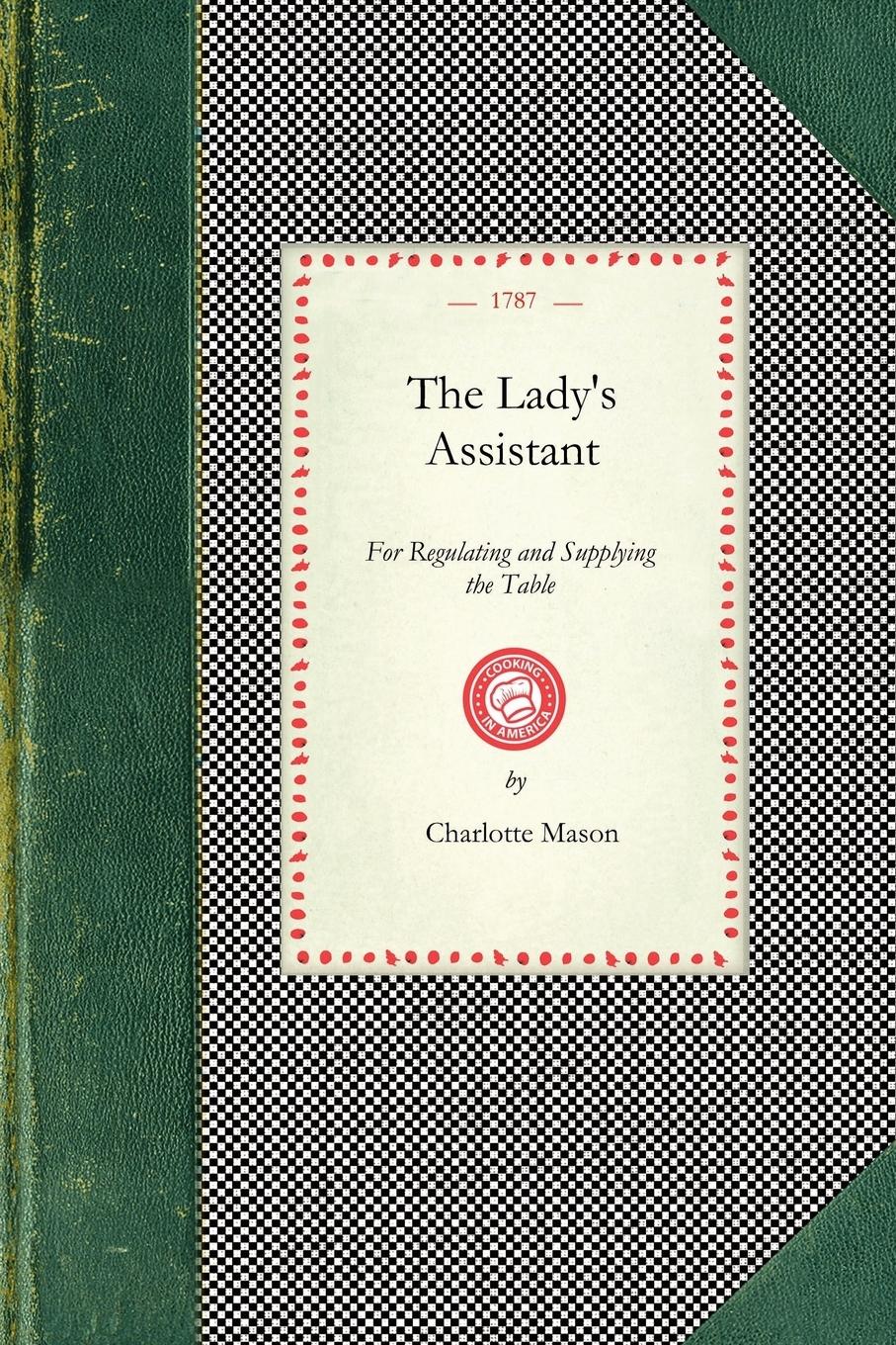 Cover: 9781429012447 | The Lady's Assistant | Charlotte Mason | Taschenbuch | Englisch | 2009