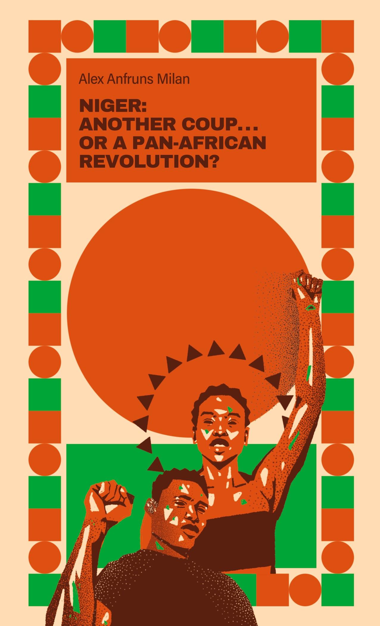 Cover: 9798991013932 | NIGER | JUST ANOTHER COUP . . . OR A PAN-AFRICAN REVOLUTION? | Millán