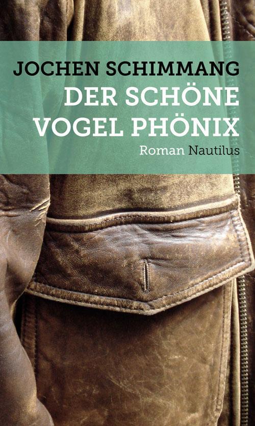 Cover: 9783894017804 | Der schöne Vogel Phönix | Jochen Schimmang | Taschenbuch | 352 S.