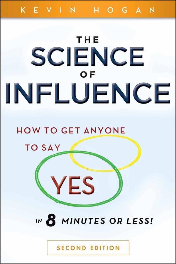 Cover: 9780470634189 | The Science of Influence | Kevin Hogan | Taschenbuch | 320 S. | 2010