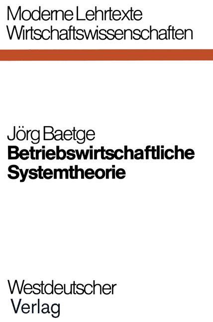 Cover: 9783531111780 | Betriebswirtschaftliche Systemtheorie | Jörg Baetge | Taschenbuch