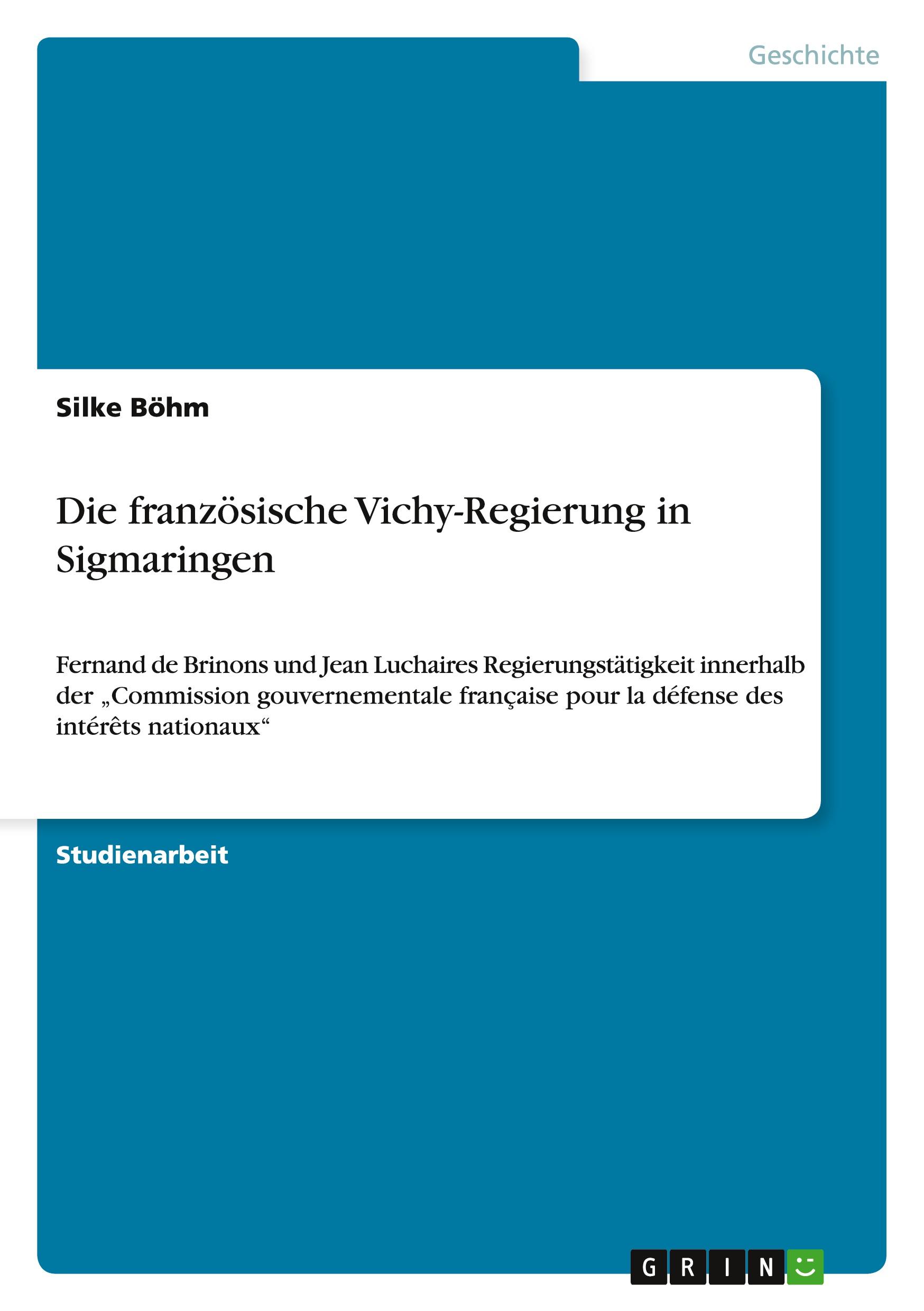 Cover: 9783640356096 | Die französische Vichy-Regierung in Sigmaringen | Silke Böhm | Buch