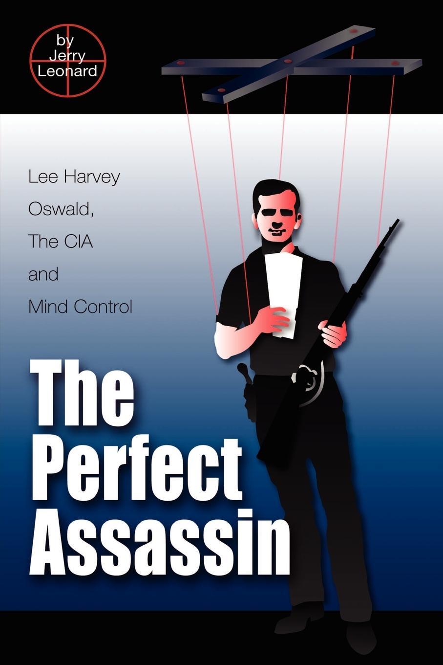 Cover: 9781403363367 | The Perfect Assassin | Lee Harvey Oswald, The CIA and Mind Control