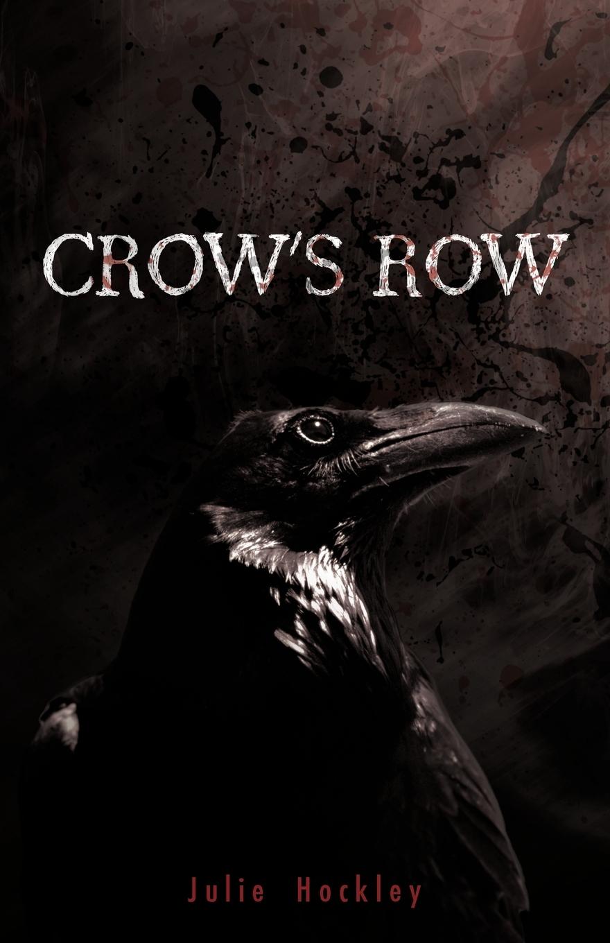 Cover: 9781462003907 | Crow's Row | Julie Hockley | Taschenbuch | Englisch | 2011 | iUniverse