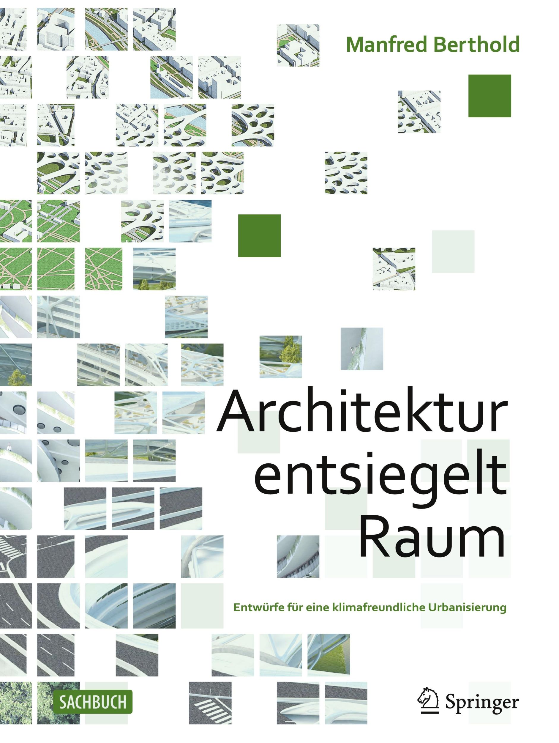 Cover: 9783658471347 | Architektur entsiegelt Raum | Manfred Berthold | Buch | ix | Deutsch