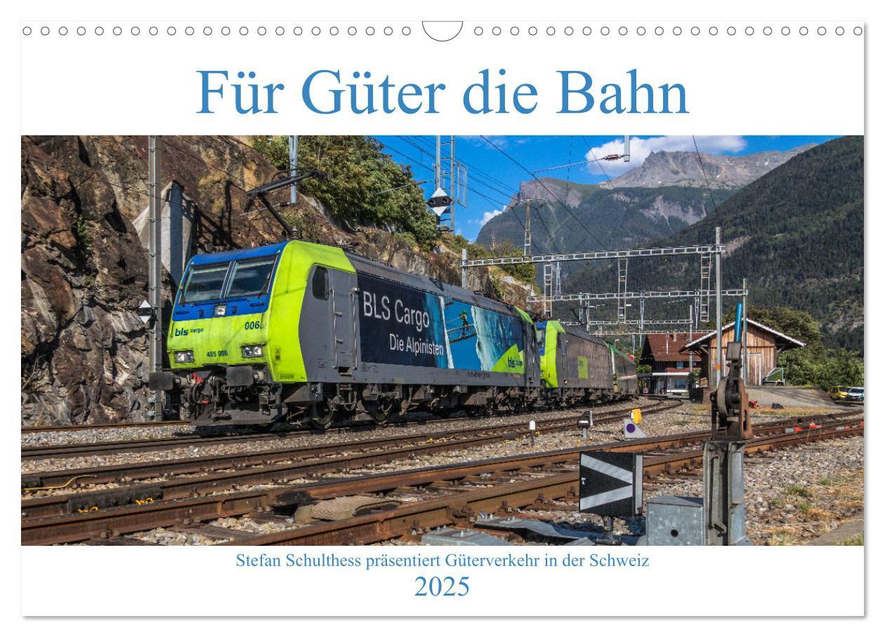 Cover: 9783435266098 | Für Güter die Bahn (Wandkalender 2025 DIN A3 quer), CALVENDO...