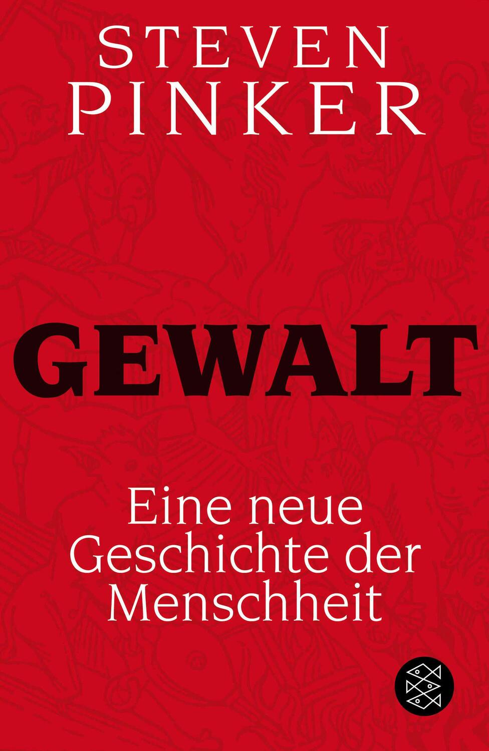 Cover: 9783596192298 | Gewalt | Eine neue Geschichte der Menschheit | Steven Pinker | Buch