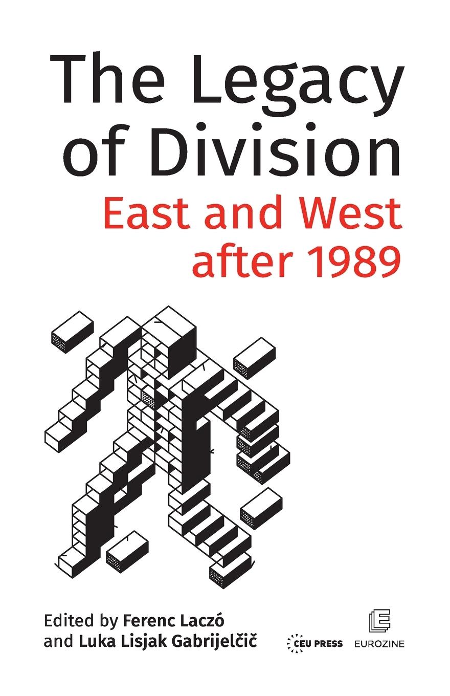 Cover: 9789633863749 | The Legacy of Division | East and West after 1989 | Laczó (u. a.)