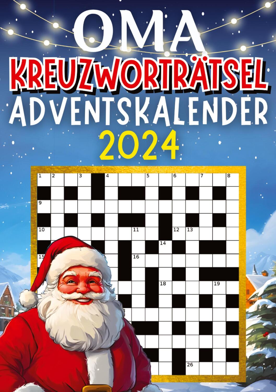 Cover: 9783384324788 | Oma Kreuzworträtsel Adventskalender 2024 ¿ Weihnachtsgeschenk | Verlag