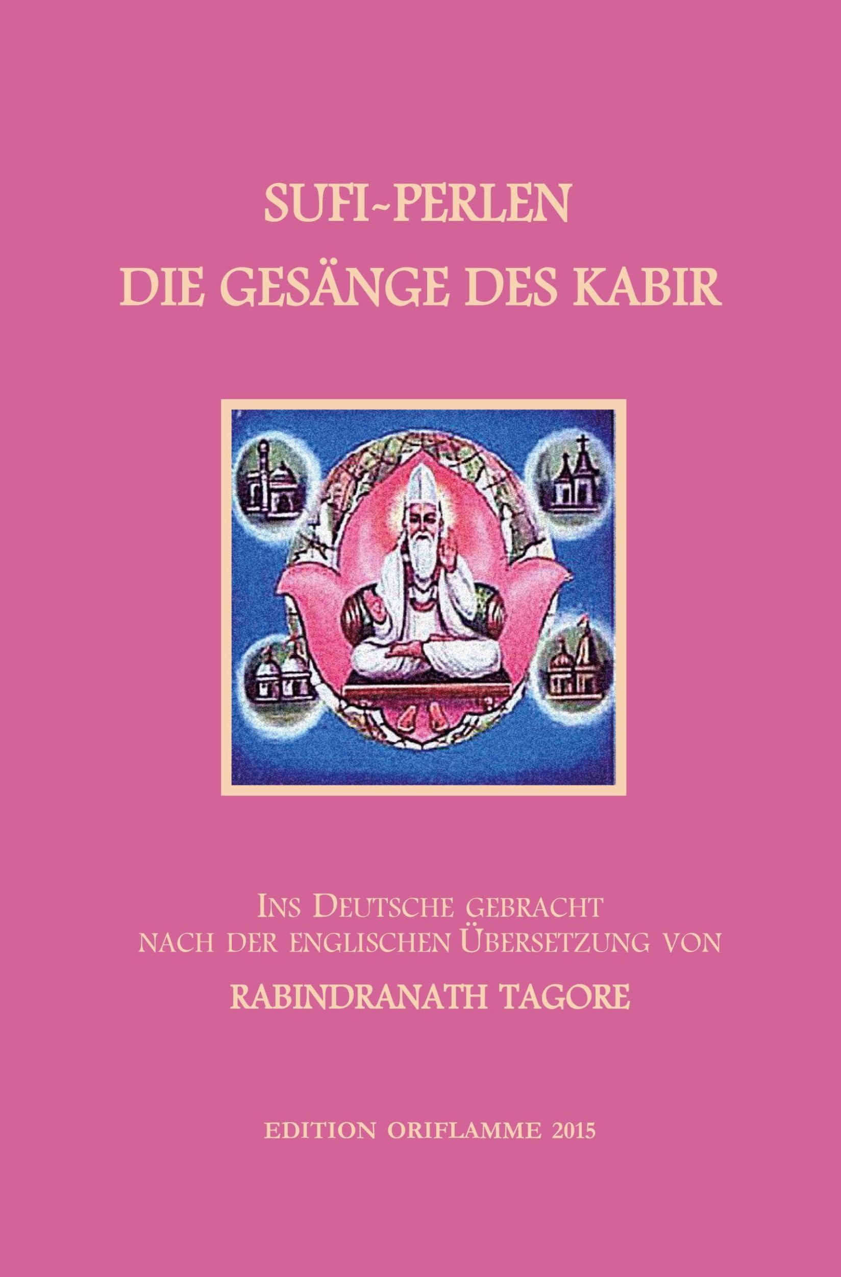 Cover: 9783952426265 | Sufi-Perlen - Die Gesänge des Kabir | M. P. Steiner | Taschenbuch