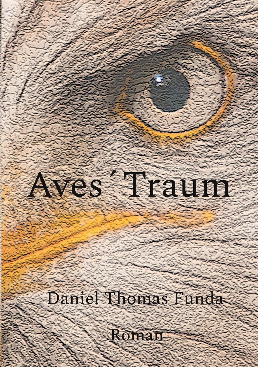 Cover: 9783757815806 | Aves´ Traum | Daniel Thomas Funda | Taschenbuch | Paperback | 486 S.