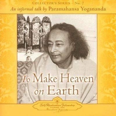 Cover: 9780876124352 | To Make Heaven on Earth: An Informal Talk by Paramahansa Yogananda