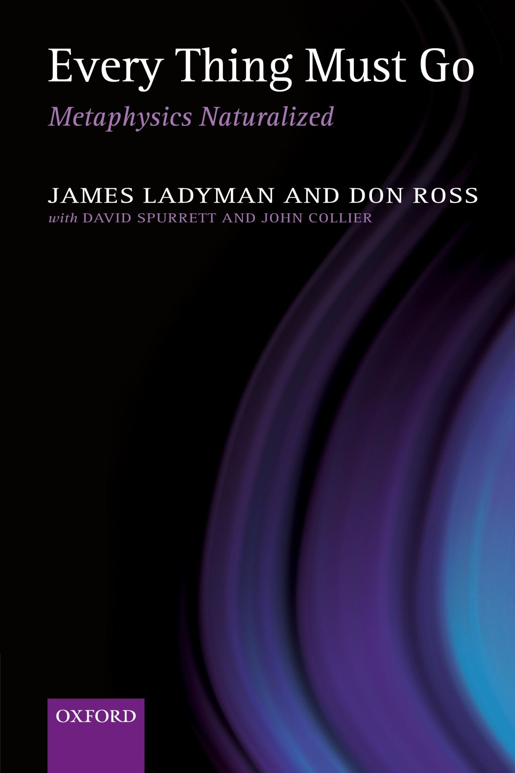 Cover: 9780199573097 | Every Thing Must Go | Metaphysics Naturalized | James Ladyman (u. a.)