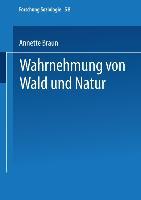 Cover: 9783810025838 | Wahrnehmung von Wald und Natur | Annette Braun | Taschenbuch | 253 S.