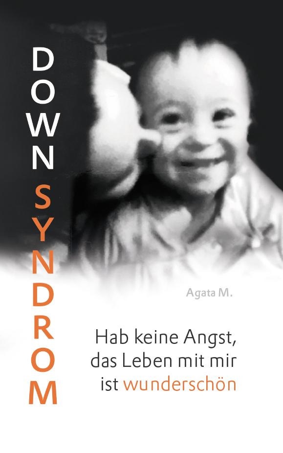 Cover: 9783991255185 | Down Syndrom | Hab keine Angst, das Leben mit mir ist wunderschön | M.