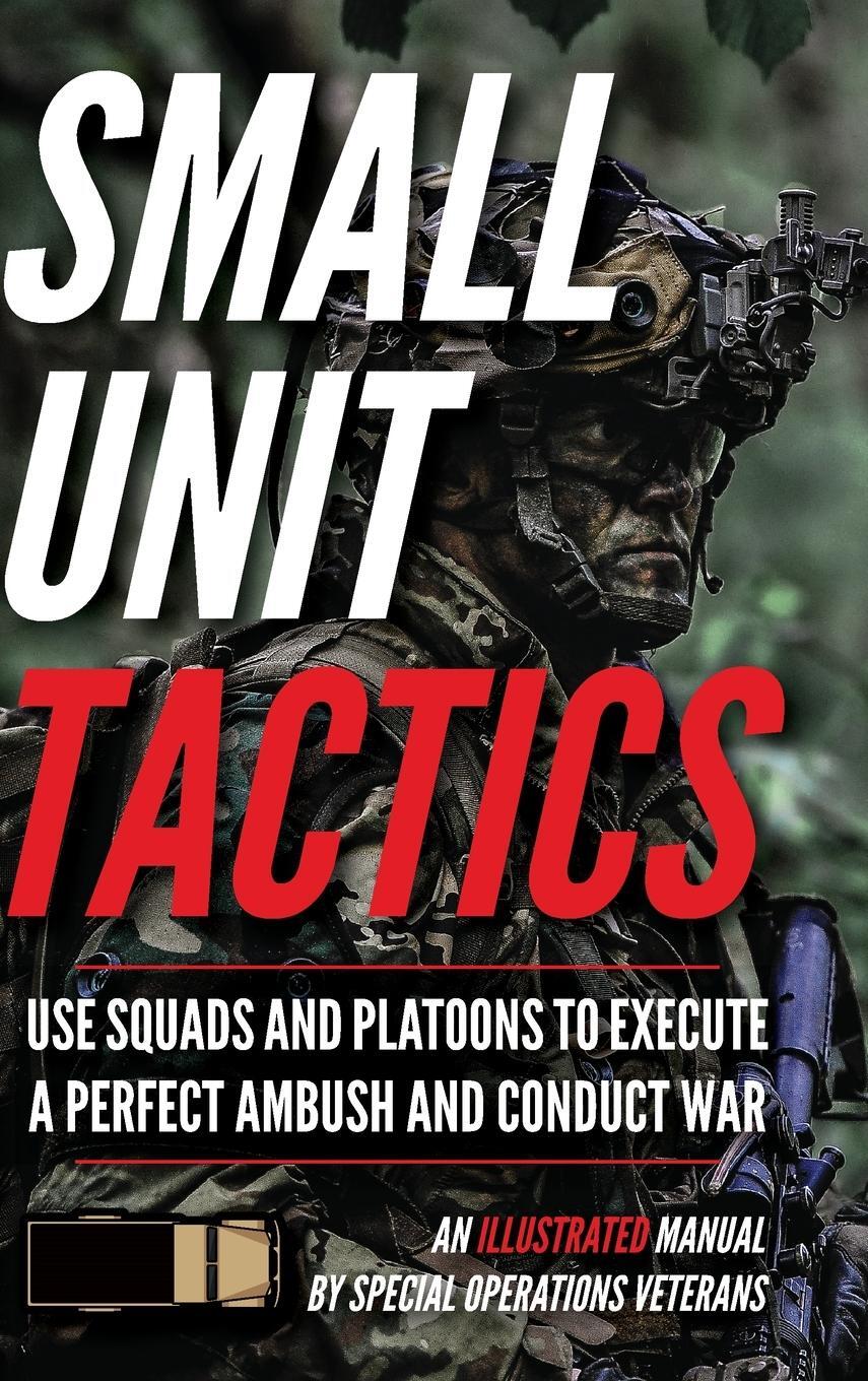 Cover: 9781734888041 | Small Unit Tactics | An Illustrated Manual | Matthew Luke | Buch