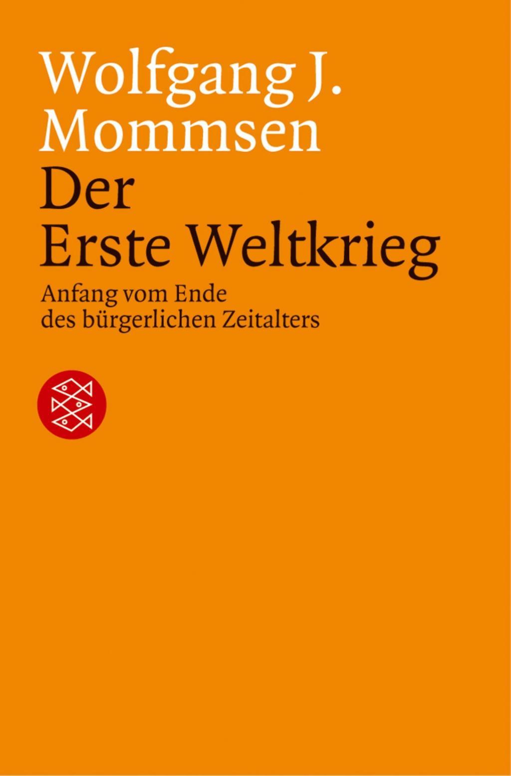 Cover: 9783596157730 | Der Erste Weltkrieg | Anfang vom Ende des bürgerlichen Zeitalters