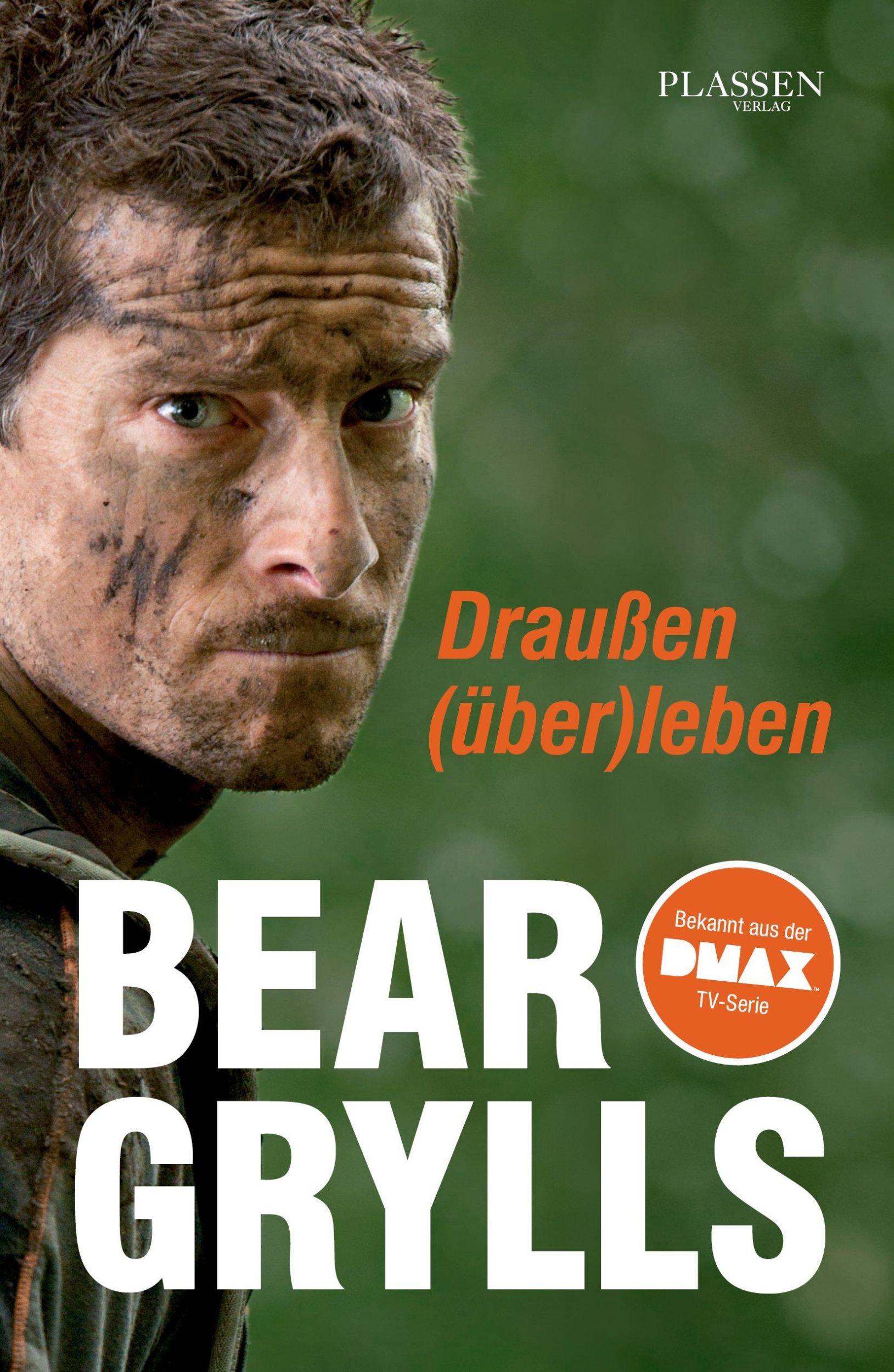 Cover: 9783864700828 | Draußen (über)leben | Bear Grylls | Buch | 272 S. | Deutsch | 2013