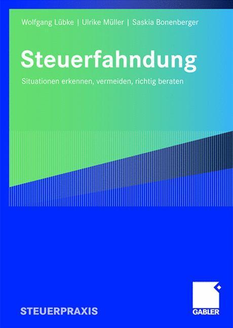 Cover: 9783834906380 | Steuerfahndung | Situationen erkennen, vermeiden, richtig beraten