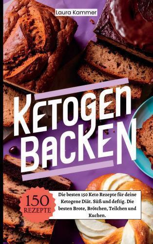 Cover: 9789403767161 | Ketogen Backen | Laura Kammer | Taschenbuch | Deutsch | Bookmundo