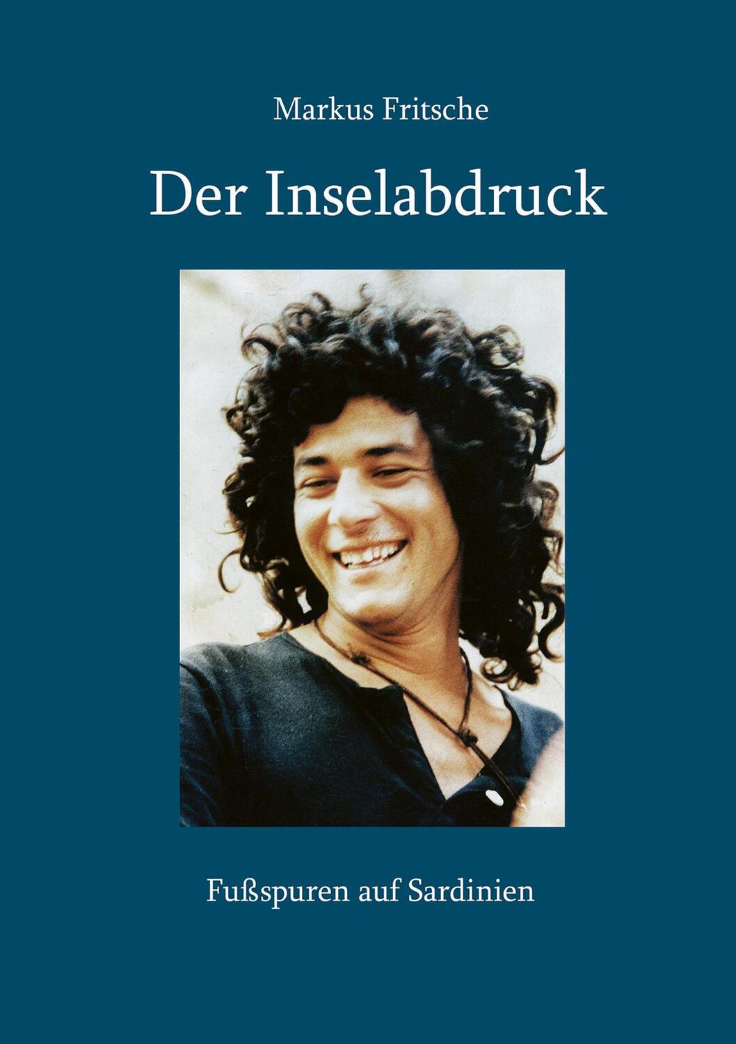 Cover: 9783956319815 | Der Inselabdruck | Fußspuren auf Sardinien | Markus Fritsche | Buch