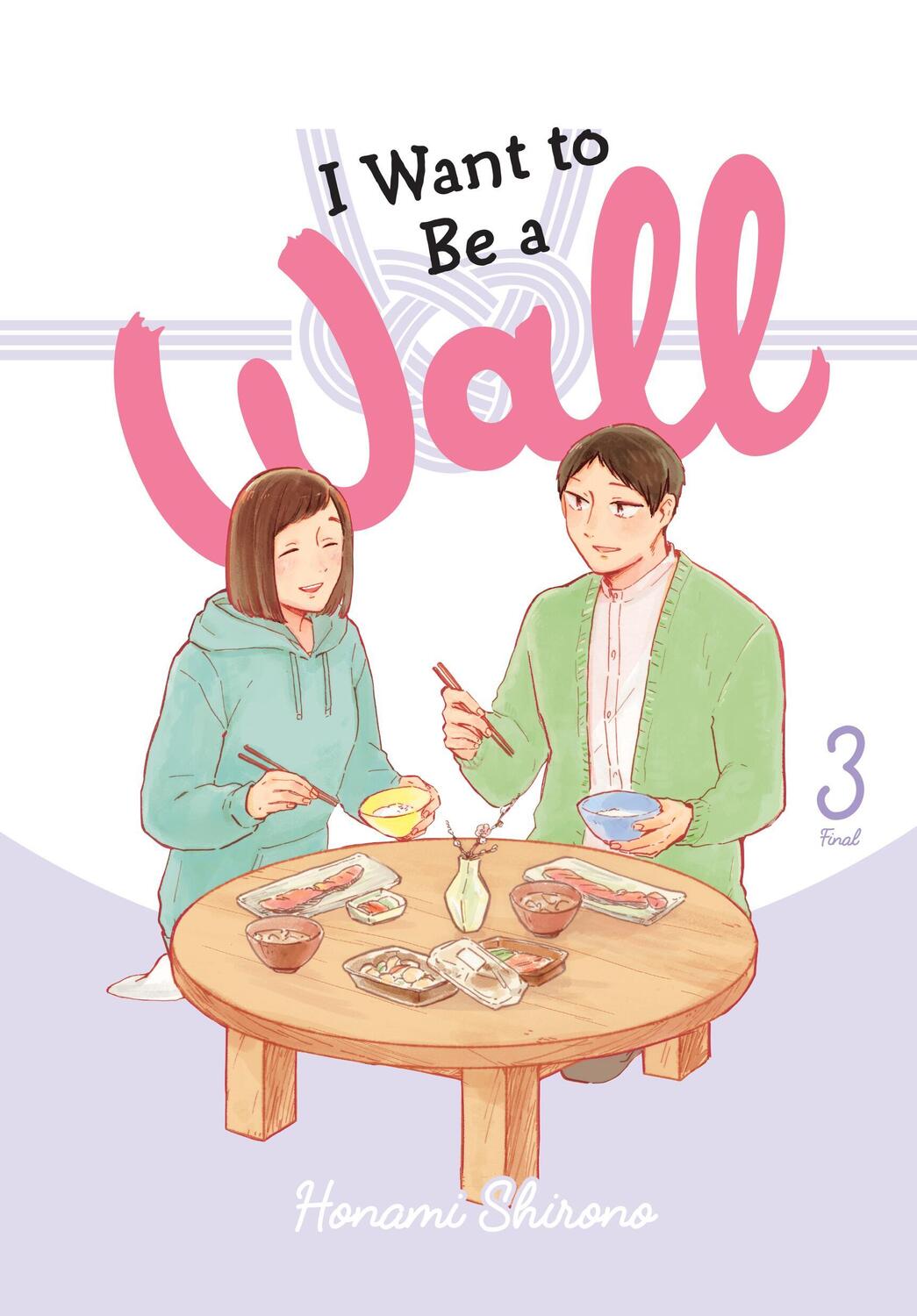 Cover: 9781975393960 | I Want to Be a Wall, Vol. 3 | Honami Shirono | Taschenbuch | Englisch