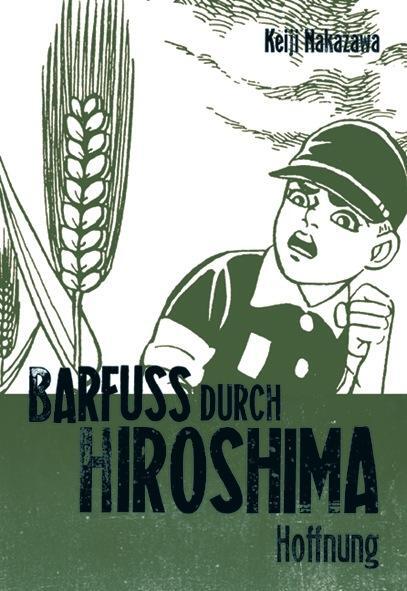 Cover: 9783551775047 | Barfuß durch Hiroshima 04. Hoffnung | Keiji Nakazawa | Taschenbuch