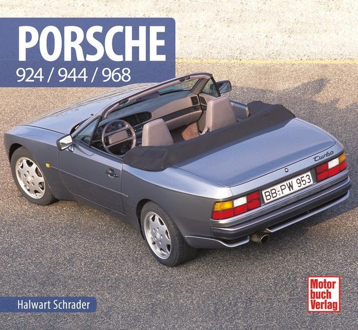 Cover: 9783613041271 | Porsche 924/944/968 | 924/944/968 | Halwart Schrader | Buch | 96 S.