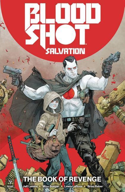 Cover: 9781682152553 | Bloodshot Salvation Vol. 1: The Book of Revenge | Jeff Lemire | Buch