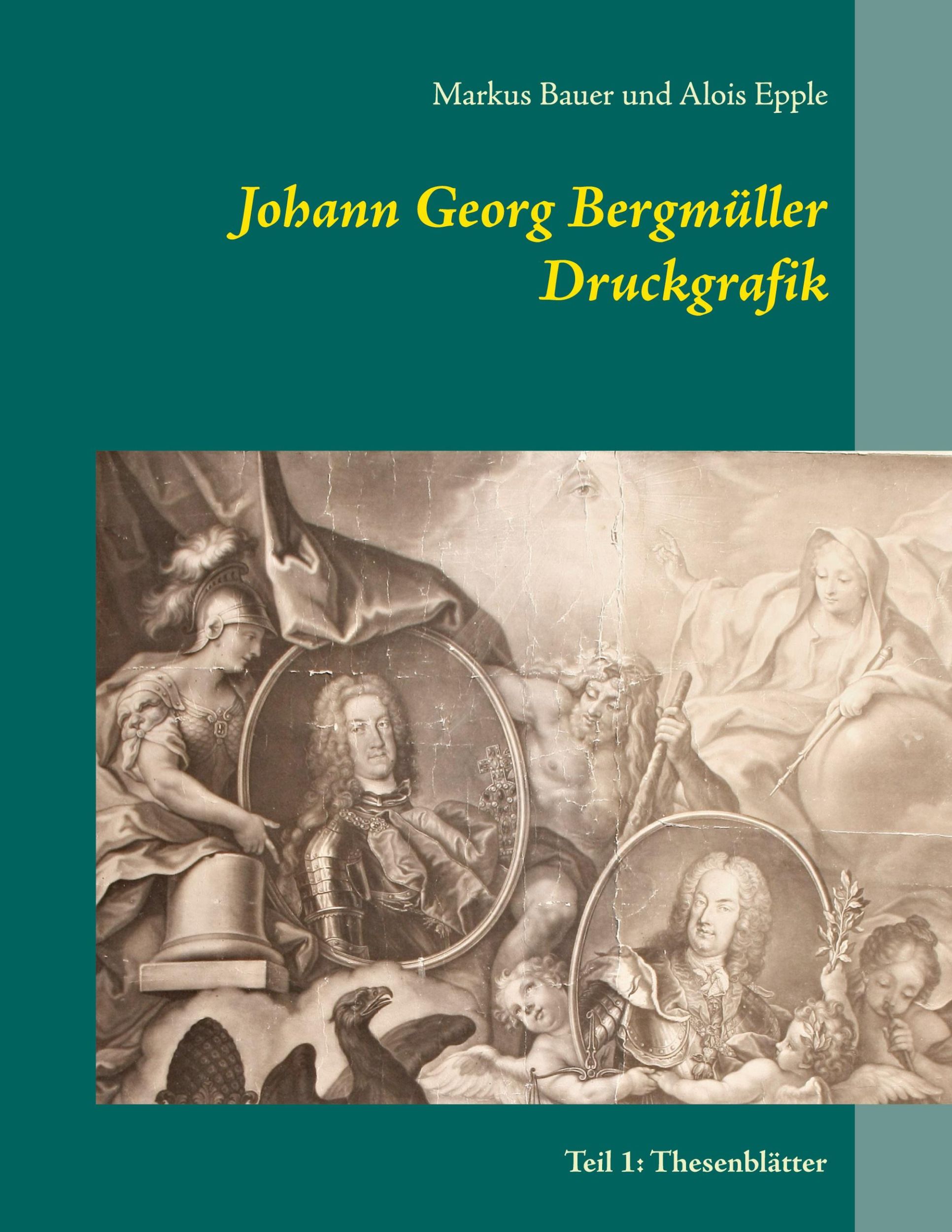 Cover: 9783754306604 | Johann Georg Bergmüller Druckgrafik | Teil 1: Thesenblätter | Buch