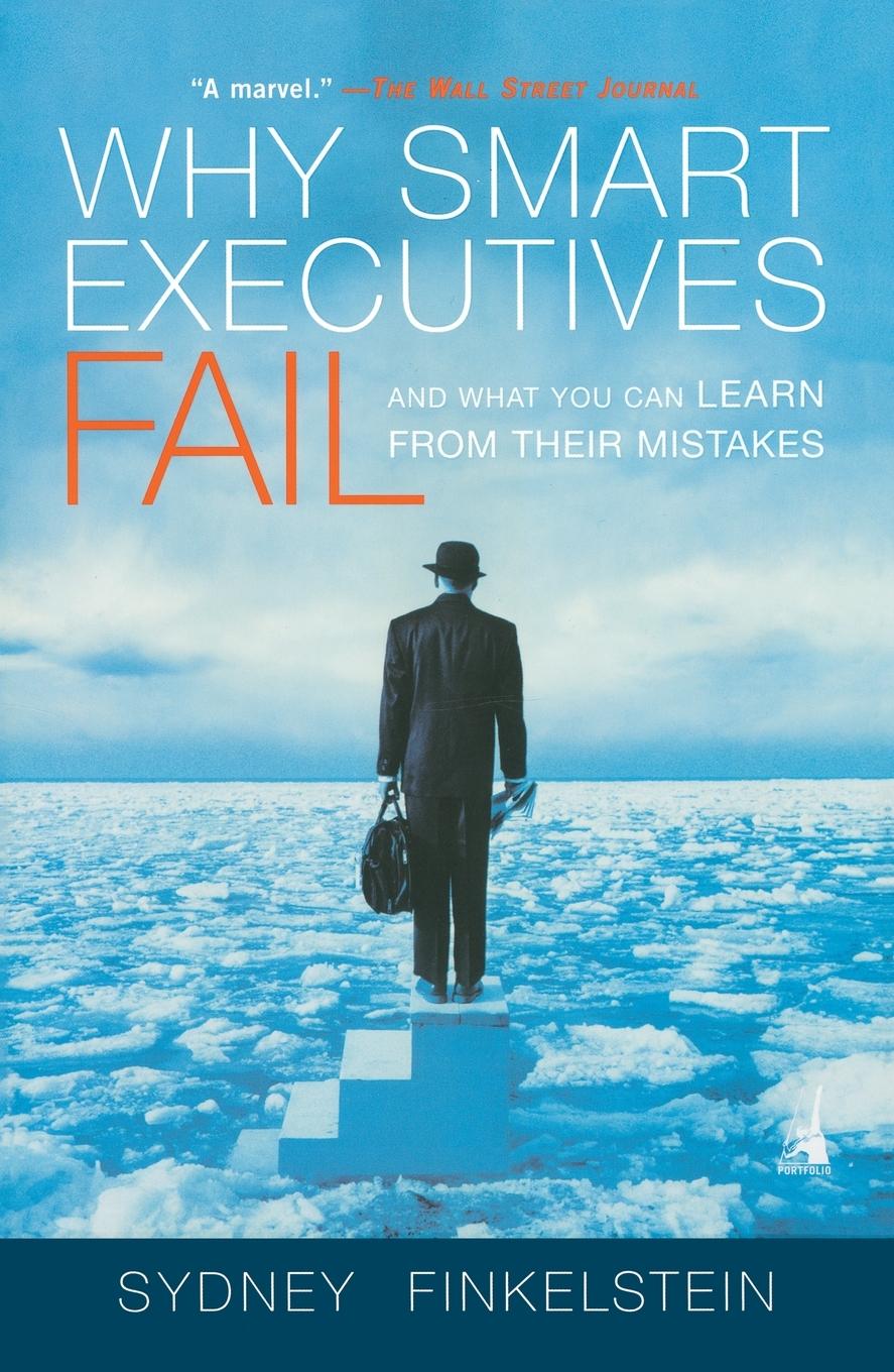 Cover: 9781591840459 | Why Smart Executives Fail | And What You Can Learn from Their Mistakes