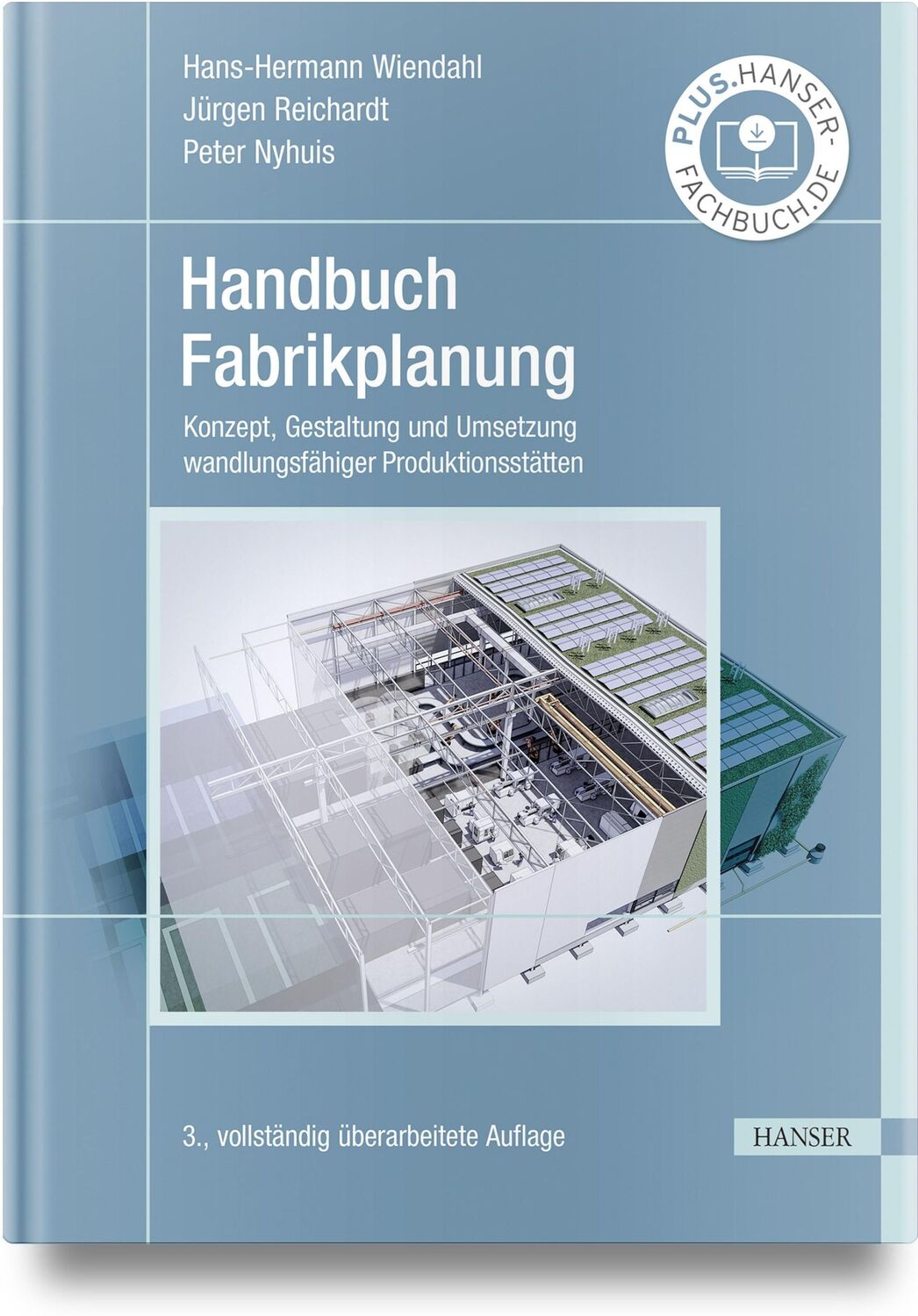 Cover: 9783446468375 | Handbuch Fabrikplanung | Hans-Hermann Wiendahl (u. a.) | Buch | 576 S.