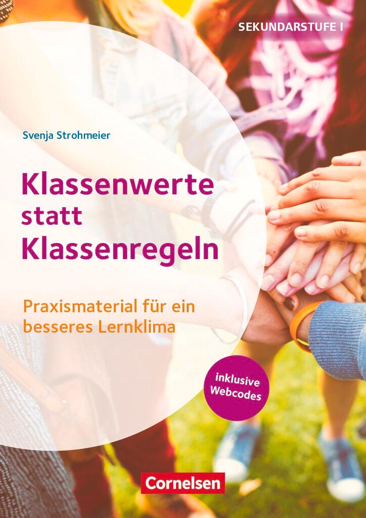 Cover: 9783589167623 | Klassenwerte statt Klassenregeln - Praxismaterial für ein besseres...