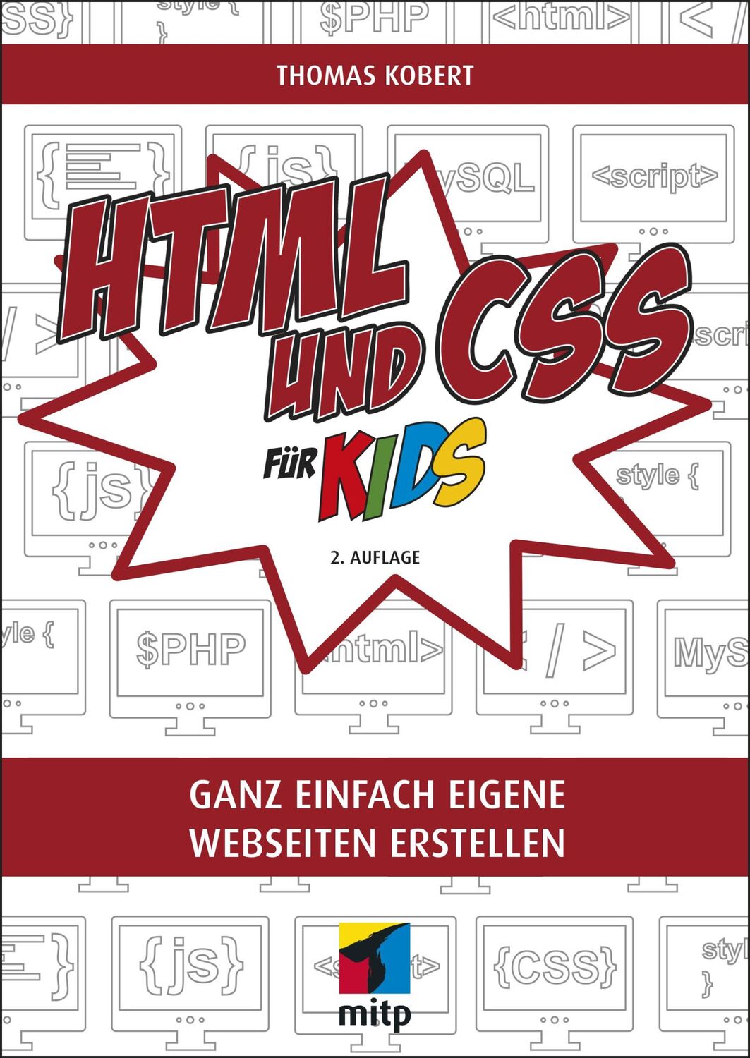 Cover: 9783747501177 | HTML und CSS | Ganz einfach eigene Webseiten erstellen | Thomas Kobert