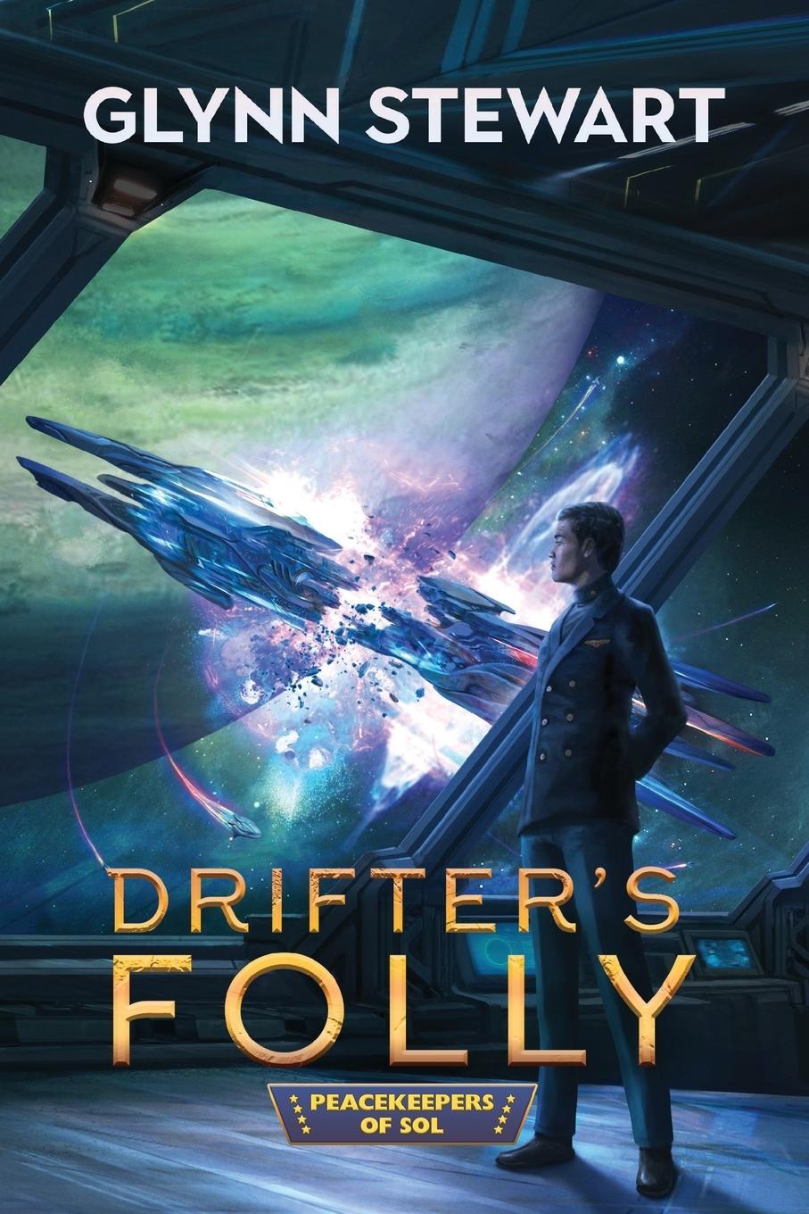 Cover: 9781989674161 | Drifter's Folly | Glynn Stewart | Taschenbuch | Peacekeepers of Sol