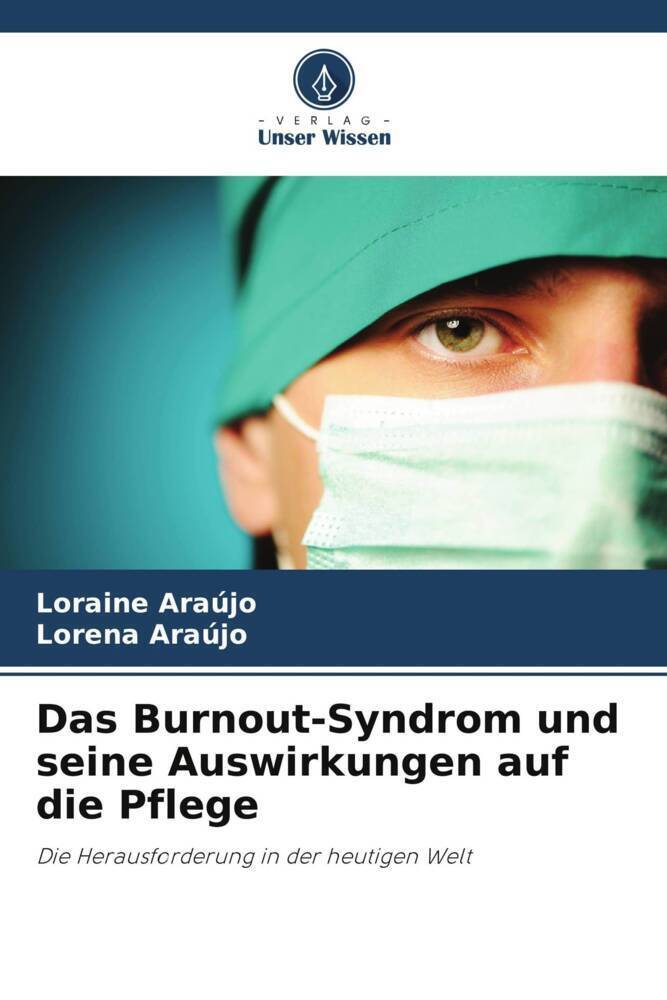 Cover: 9786207157983 | Das Burnout-Syndrom und seine Auswirkungen auf die Pflege | Buch