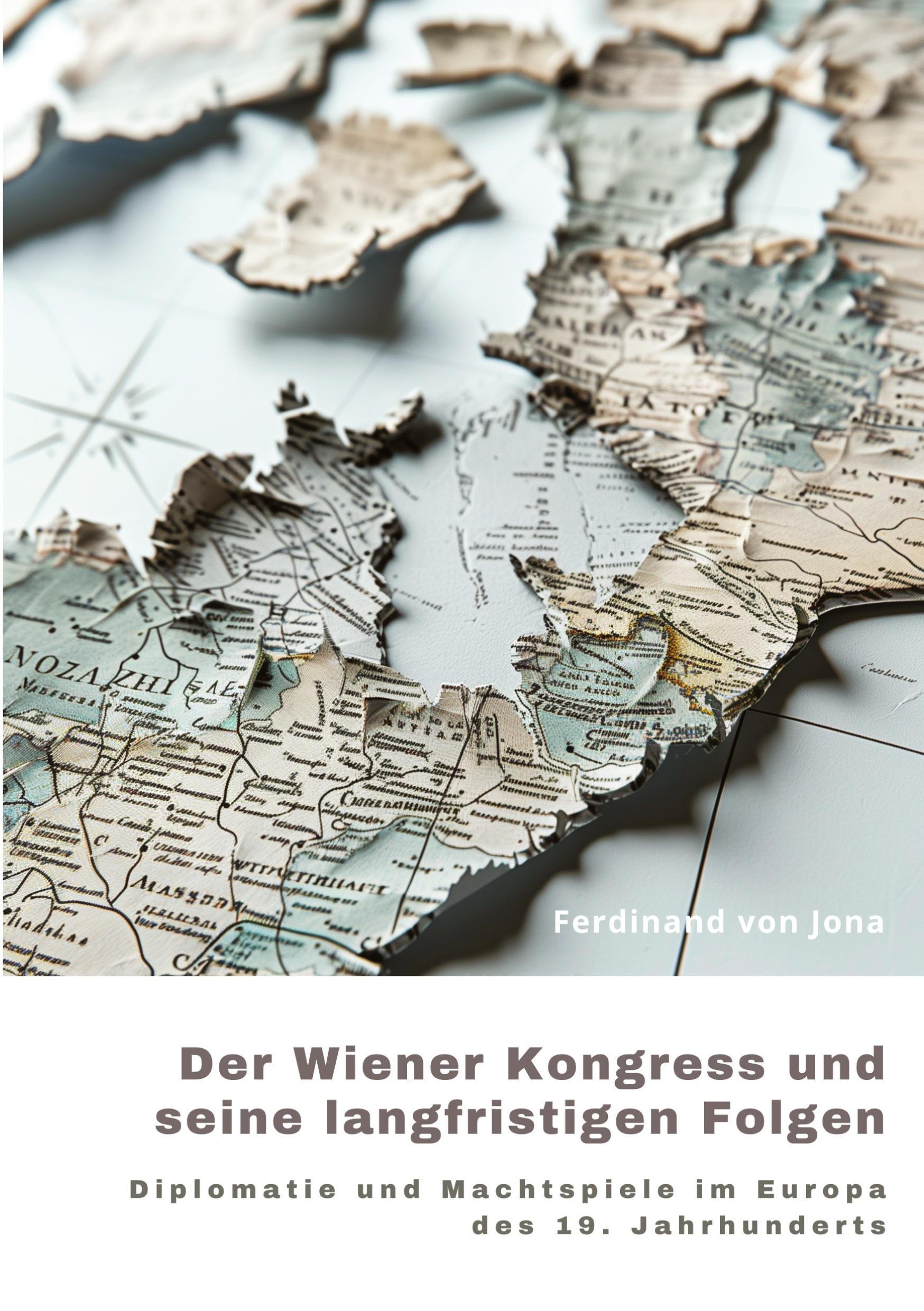 Cover: 9783384244994 | Der Wiener Kongress und seine langfristigen Folgen | Jona | Buch