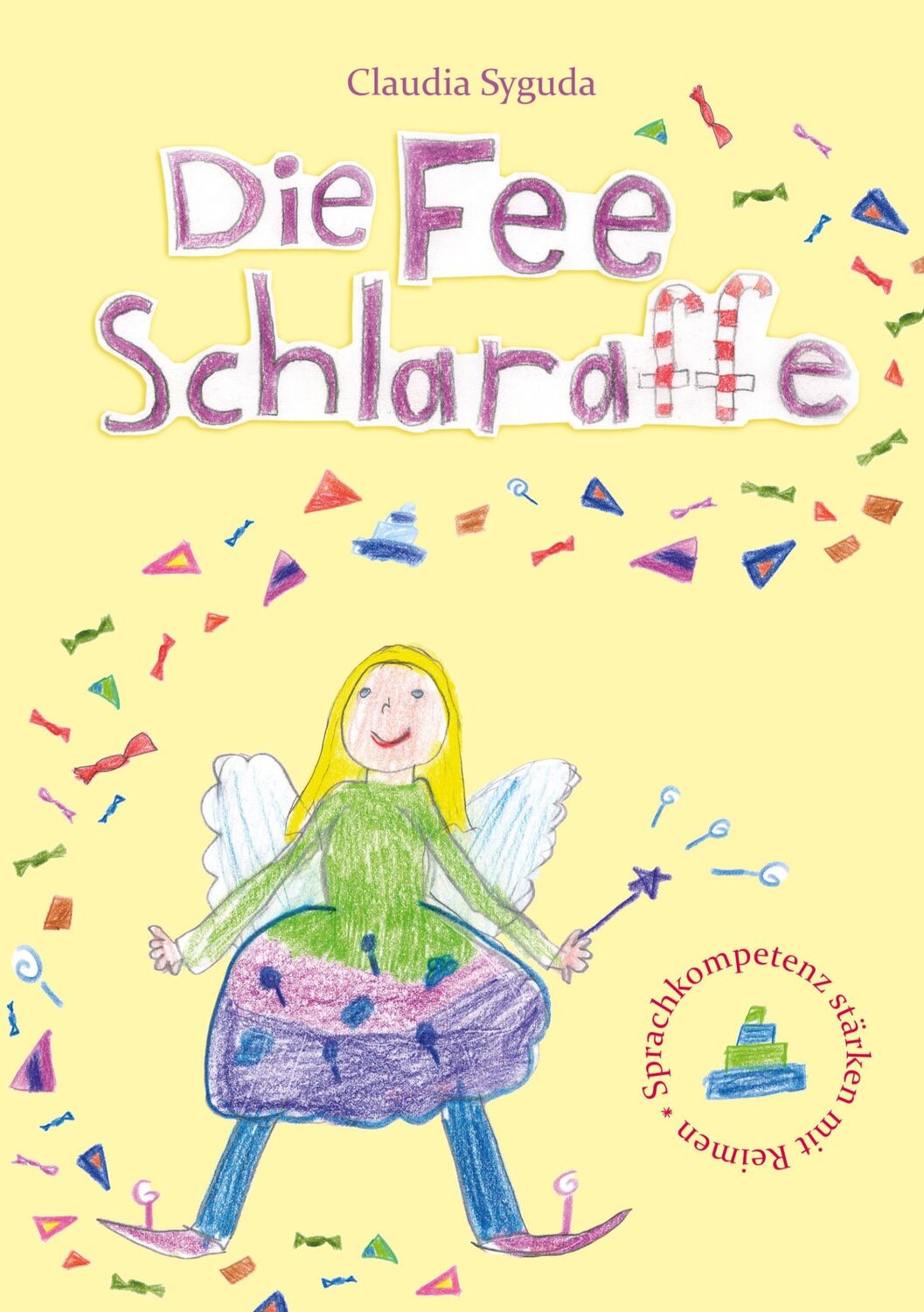 Cover: 9783752671506 | Die Fee Schlaraffe | Syguda Claudia | Taschenbuch | Paperback | 44 S.