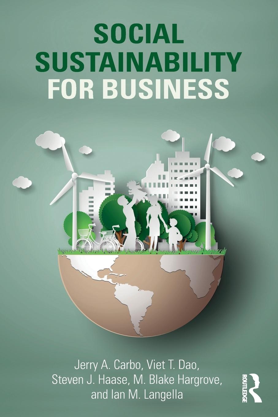 Cover: 9781138188921 | Social Sustainability for Business | Jerry A. Carbo (u. a.) | Buch