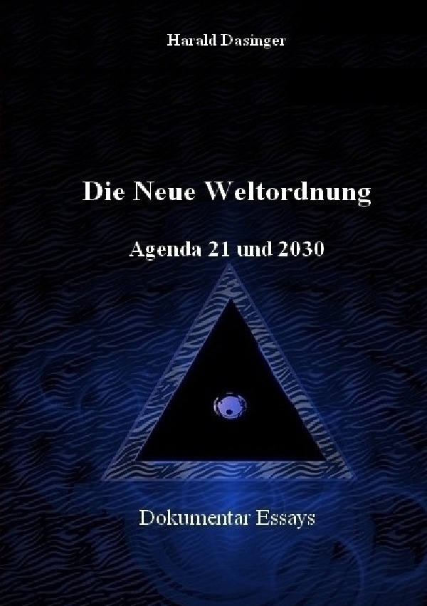 Cover: 9783754963692 | Die Neue Weltordnung | Agenda 21 und 2030. DE | Harald Dasinger | Buch