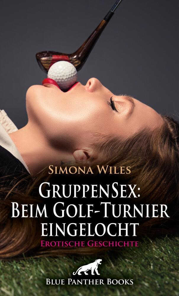 Cover: 9783756104895 | GruppenSex: Beim Golf-Turnier eingelocht Erotische Geschichte + 1...