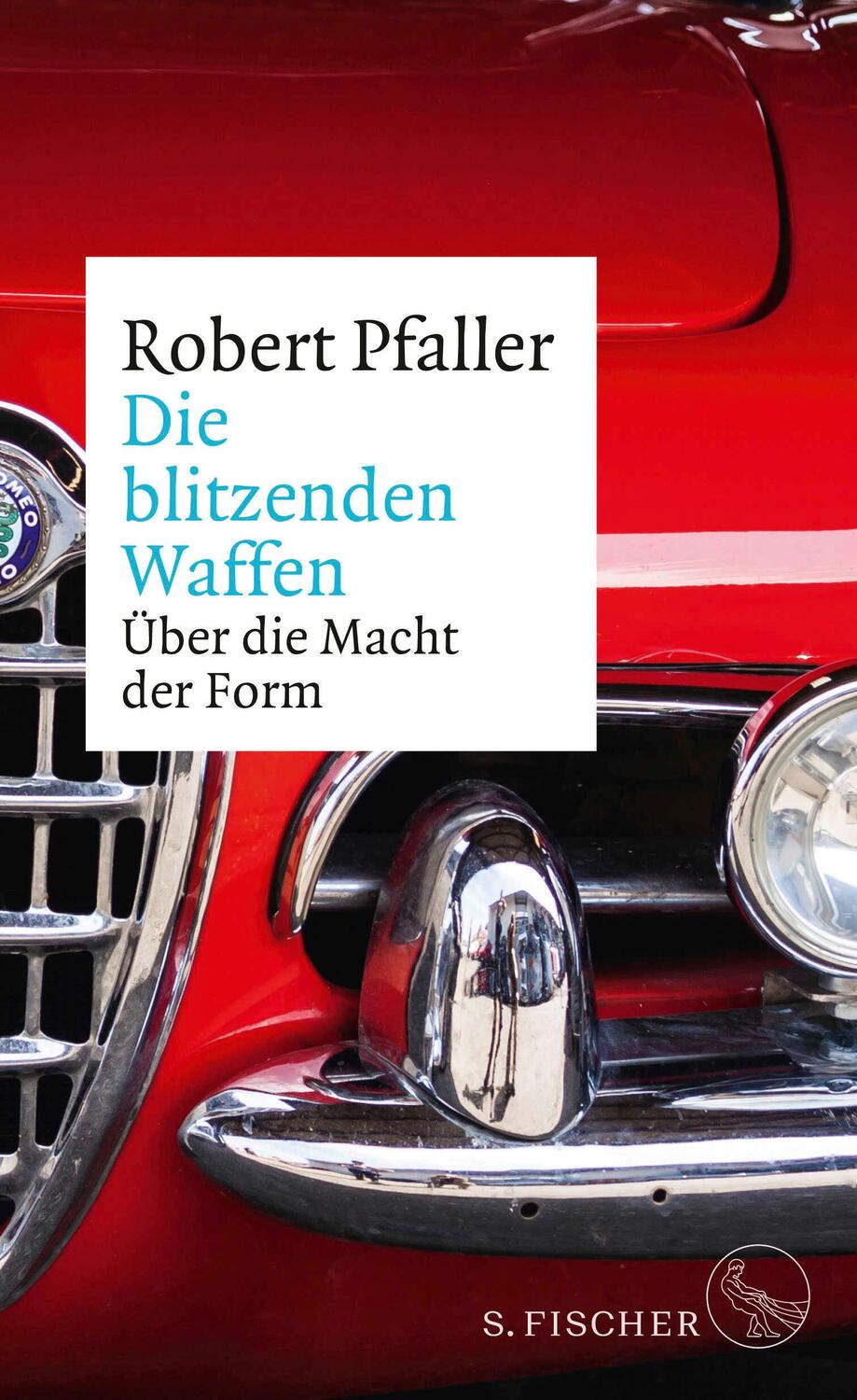 Cover: 9783100590350 | Die blitzenden Waffen | Über die Macht der Form | Robert Pfaller