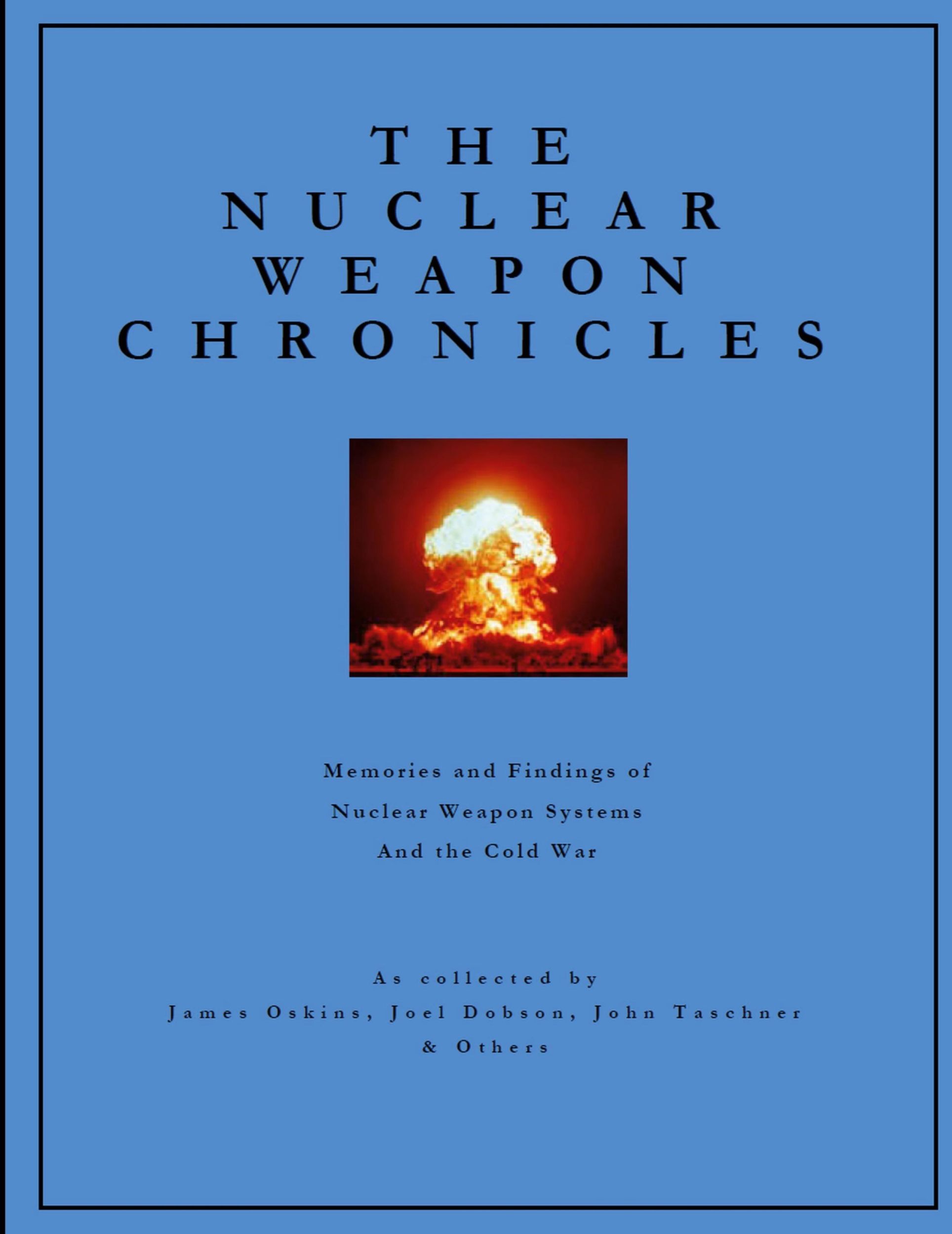 Cover: 9781365915482 | The Nuclear Weapon Chronicles | James Oskins (u. a.) | Taschenbuch