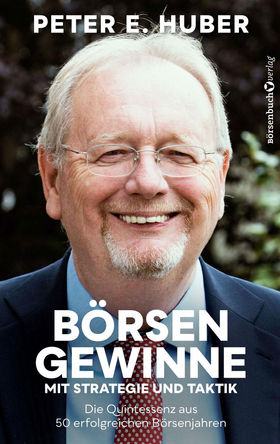 Cover: 9783864709340 | Börsengewinne mit Strategie und Taktik | Peter E. Huber | Taschenbuch