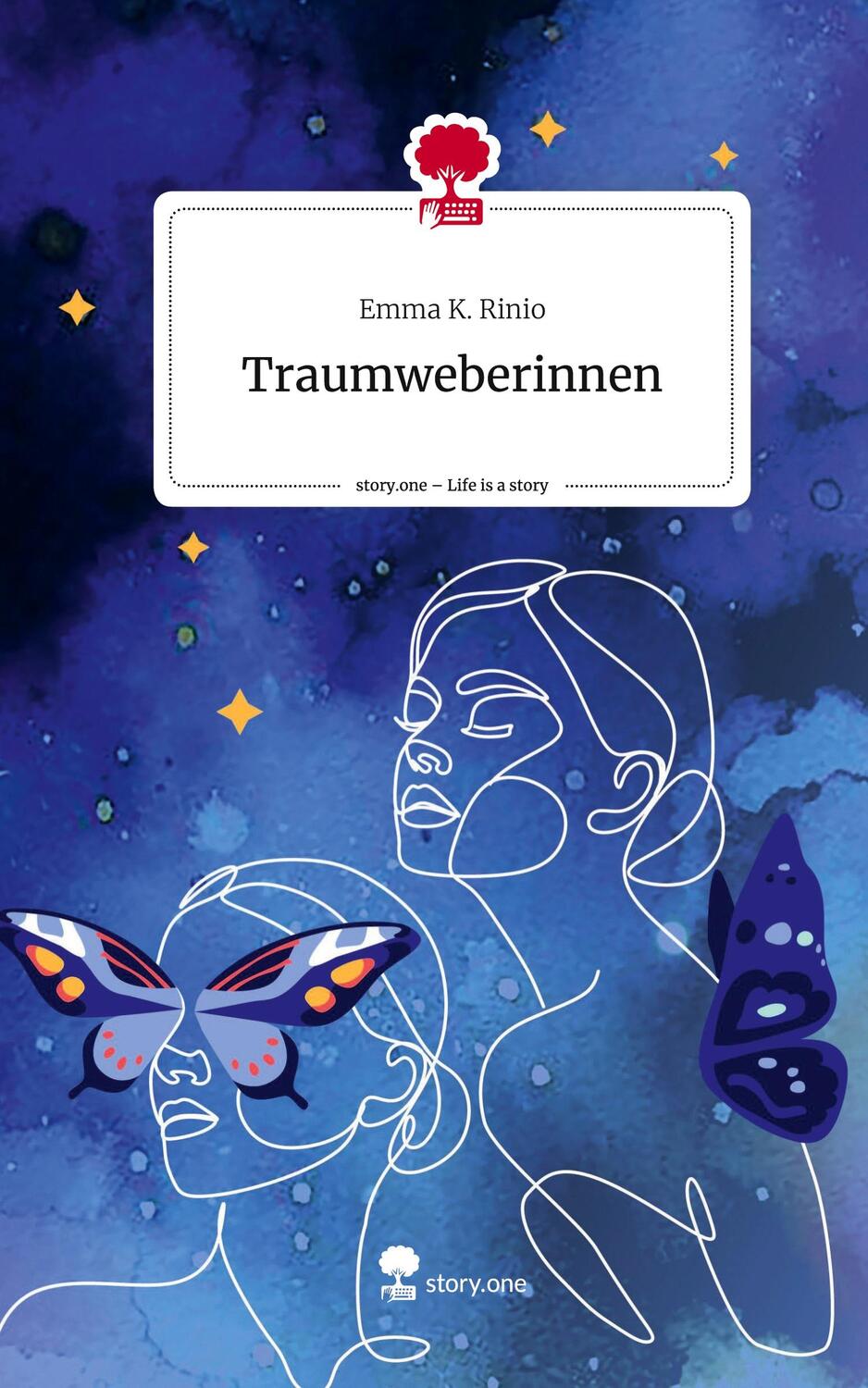 Cover: 9783711556721 | Traumweberinnen. Life is a Story - story.one | Emma K. Rinio | Buch