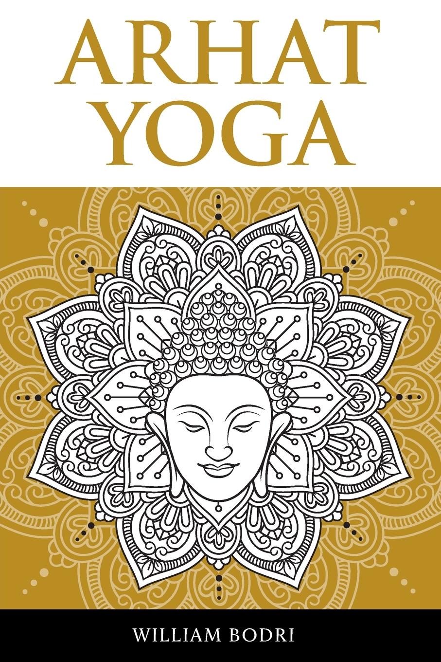 Cover: 9780999833056 | Arhat Yoga | William Bodri | Taschenbuch | Englisch | 2021