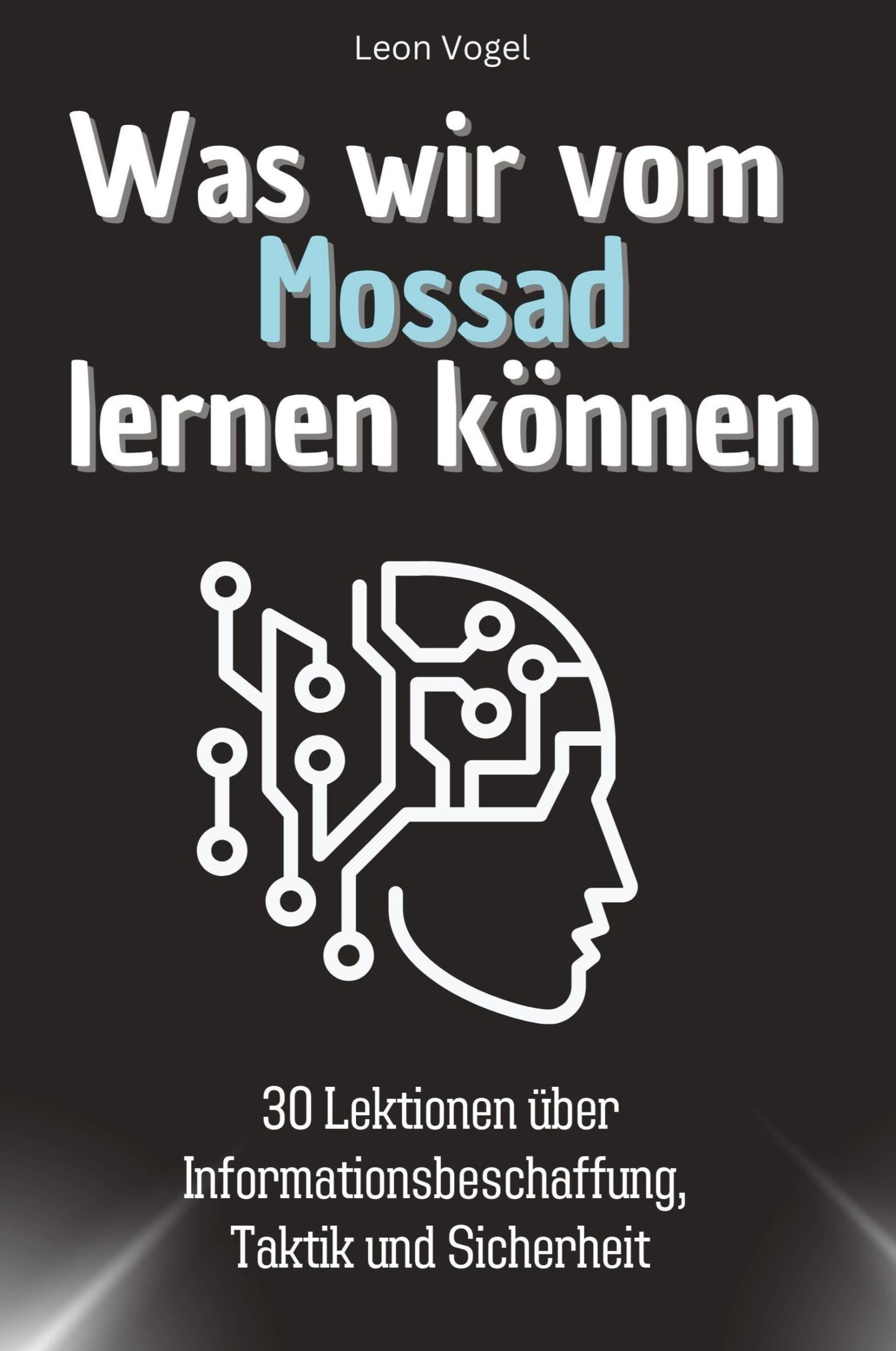 Cover: 9783759114440 | Was wir vom Mossad lernen können | Leon Vogel | Taschenbuch | 66 S.