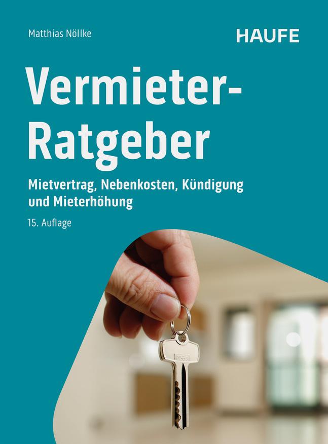 Cover: 9783648182963 | Vermieter-Ratgeber | Matthias Nöllke | Taschenbuch | Haufe Fachbuch